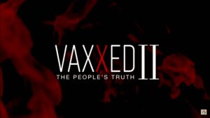 VAXXED II – The People’s Truth